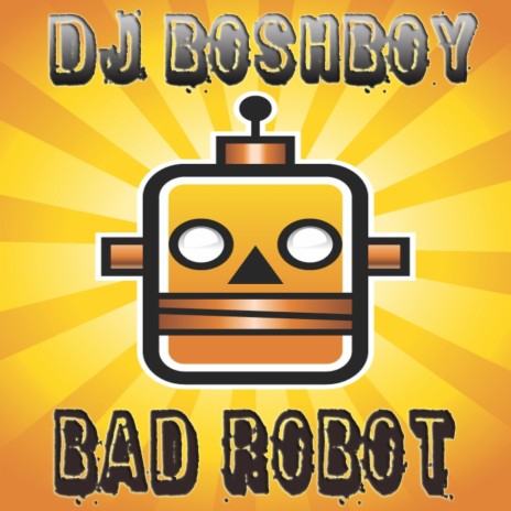 Bad Robot (Original Mix) | Boomplay Music