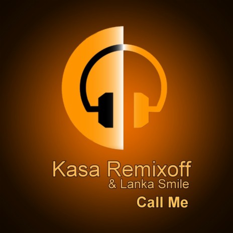 Call Me (Kasa Remixoff & Lady Crime EL Mix) ft. Lanka Smile