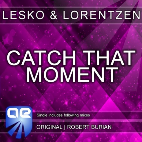 Catch That Moment (Original Mix) ft. Lorentzen | Boomplay Music