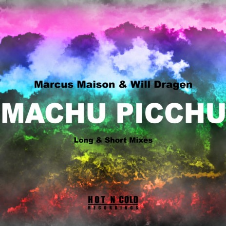 Machu Picchu (Short Mix) ft. Will Dragen
