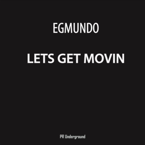 Lets Get Movin (Original Mix) | Boomplay Music