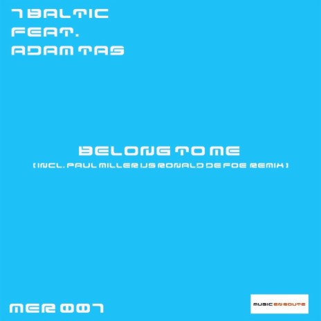 Belong To Me (Original Mix) ft. Adam Tas