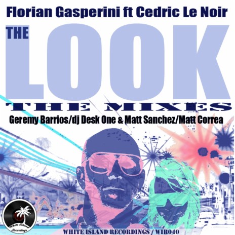 The Look (Geremy Barrios Fantasy Remix) ft. Cedric Le Noir