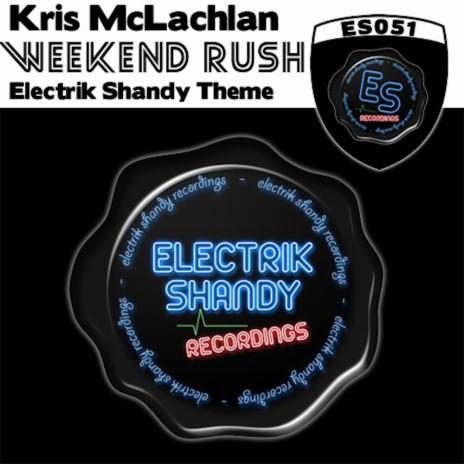 Weekend Rush (Electrik Shandy Theme) (Original Mix) | Boomplay Music
