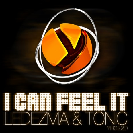 I Can Feel It (Original Mix) ft. Tonic | Boomplay Music
