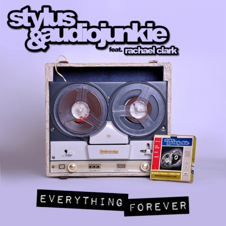 Everything Forever (Original Mix) ft. AudioJunkie & Rachael Clark | Boomplay Music