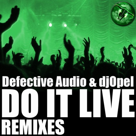 Do It Live (Dramatik Remix) ft. djOpel