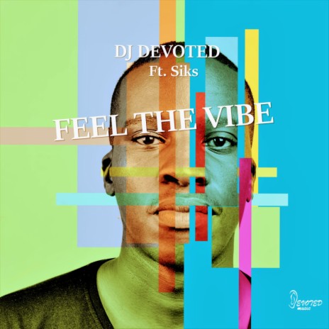 Feel The Vibe (Radio Edit) ft. Siks