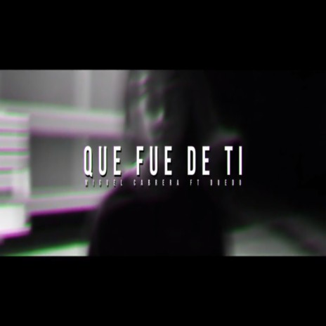 Que Fue de Ti ft. Doedo | Boomplay Music