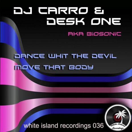 Move That Body (Original Mix) ft. Dj Desk One & Biosonik