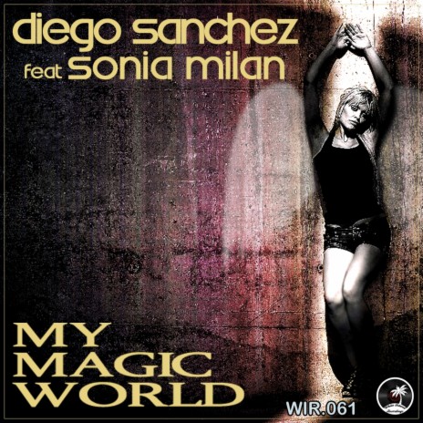 My Magic World (Radio Edit) ft. Sonia Milan | Boomplay Music