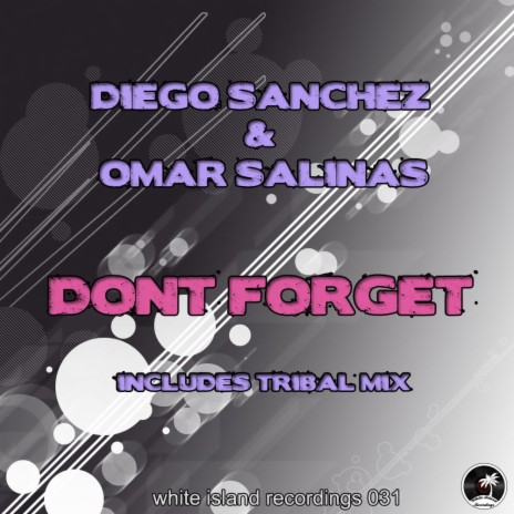 Don't Forget (Tribal Radio Mix) ft. Omar Salinas | Boomplay Music