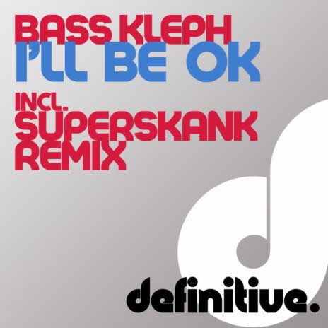 I'll Be Ok (Original Mix) | Boomplay Music