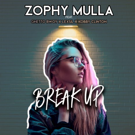 Break Up ft. Getto Bwoy, Kobby Clinton & Lexsil | Boomplay Music