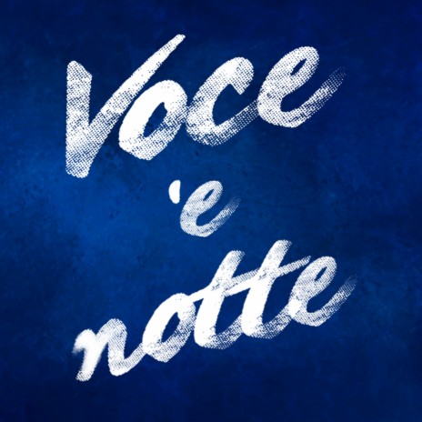 Voce 'e notte ft. Ilaria Graziano | Boomplay Music