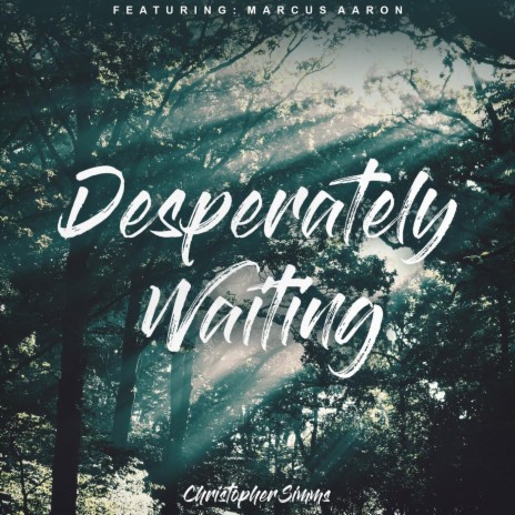 Desperately Waiting (feat. Marcus Aaron) | Boomplay Music