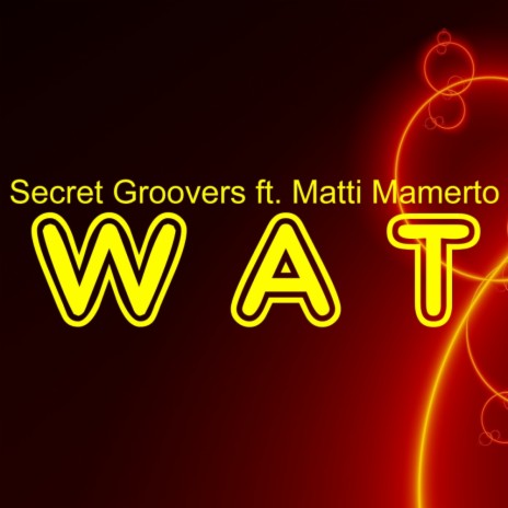 WAT (Elliptic Remix) ft. Matti Mamerto