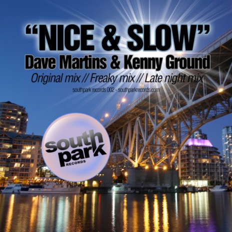 Nice & Slow (Original Mix) ft. Dave Martins