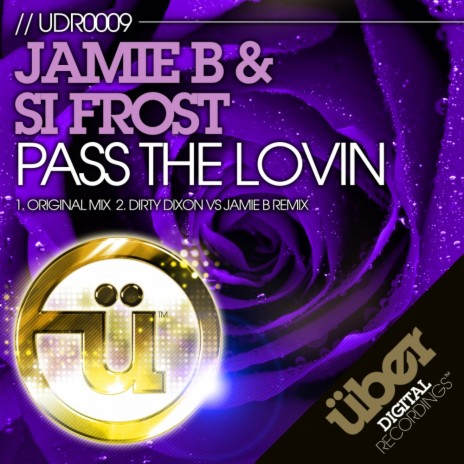 Pass The Lovin (Original Mix) ft. Si Frost