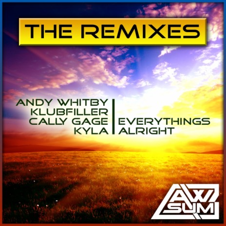 Everything's Alright (Energy Syndicate Remix) ft. Klubfiller, Cally Gage & Kyla