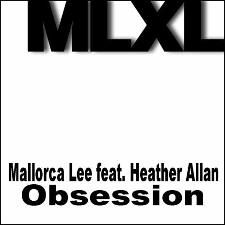 Obsession (Radio Edit) ft. Heather Allan | Boomplay Music