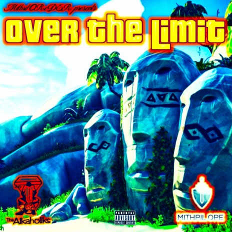 Over the Limit ft. Tha Alkaholiks | Boomplay Music