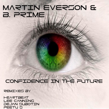Confidence In The Future (Original Mix) ft. B. Prime