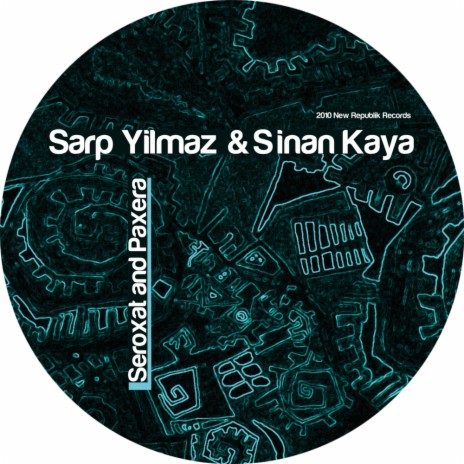 Seroxat & Paxera (Original Mix) ft. Sinan Kaya