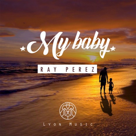 My Baby | Boomplay Music