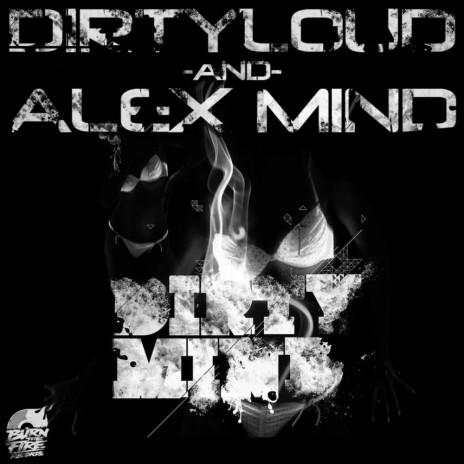 Dirtymind (Original Mix) ft. Alex Mind | Boomplay Music