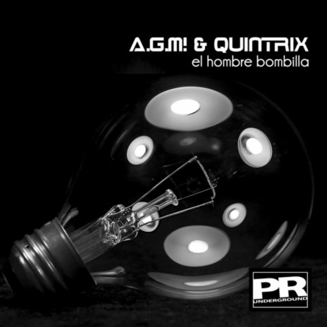 El Hombre Bombillia (Original Mix) ft. Quintrix