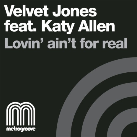 Lovin' Ain't For Real (Moscomusic Remix) ft. Katy Allen | Boomplay Music