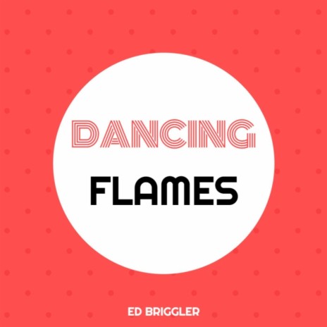 Dancing Flames | Boomplay Music