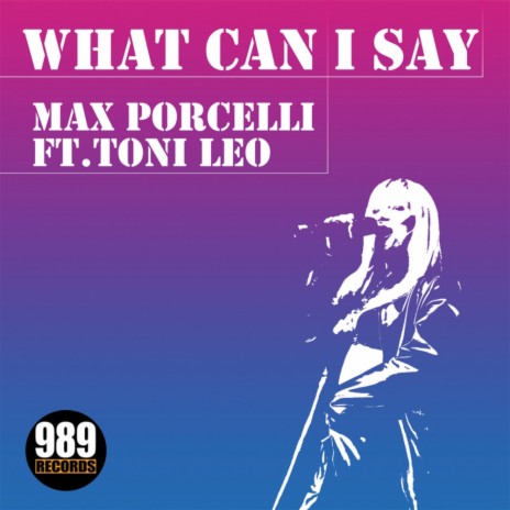 What Can I Say (Original Mix) ft. Toni Leo