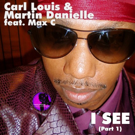 I See (A Thing Called Love) (Louis & Danielle Re-Do) ft. Martin Danielle & Max C | Boomplay Music