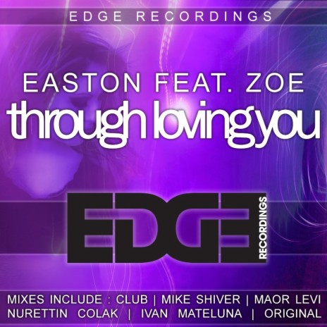 Through Loving You (Original Mix) ft. Zoe | Boomplay Music