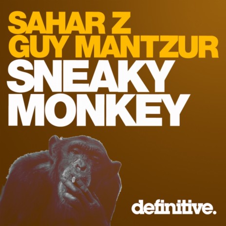Sneaky Monkey (Audio Junkies Big Room Mix) ft. Guy Mantzur | Boomplay Music
