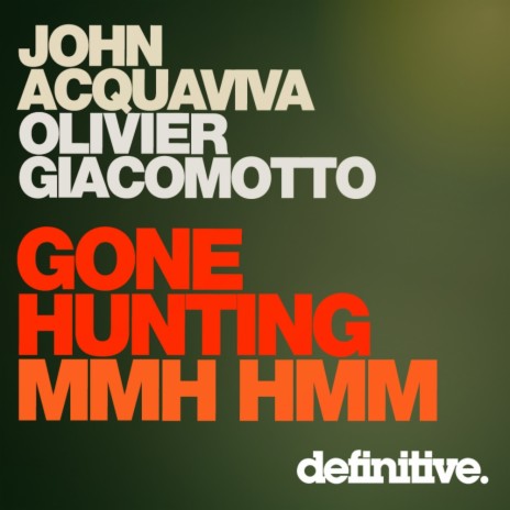 Gone Hunting (Original Mix) ft. Olivier Giacomotto | Boomplay Music