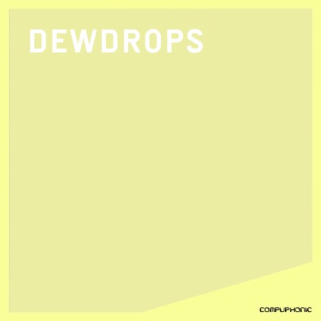 Dewdrops (Original Mix) ft. Joe & Will Ask