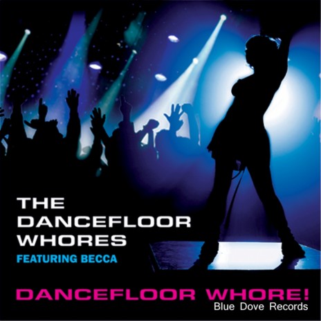 Dancefloor Whore (Vocal Club Mix) ft. Becca