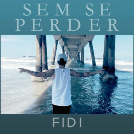 Sem Se Perder | Boomplay Music