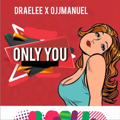 Only You ft. Draelee | Boomplay Music
