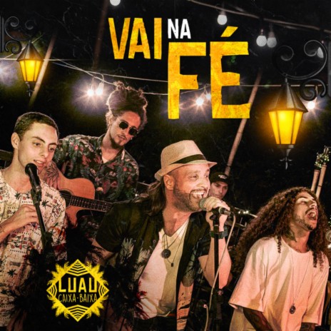 Vai Na Fé ft. CT, TK & Falamansa | Boomplay Music