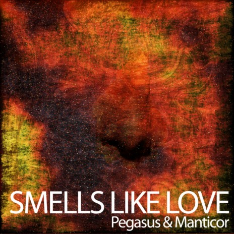 Smells Like Love (Original Mix) | Boomplay Music