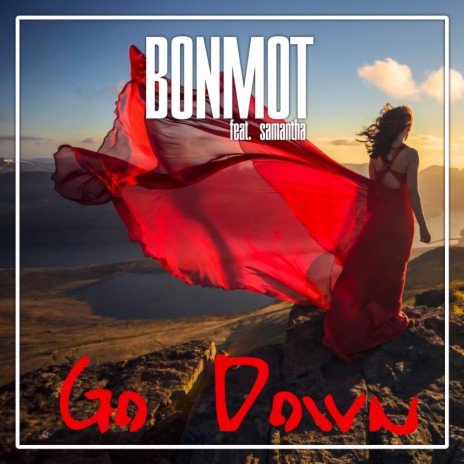 Go Down (Radio Edit) ft. Samantha | Boomplay Music