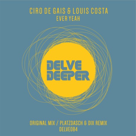 Ever Yeah (Original Mix) ft. Louis Costa