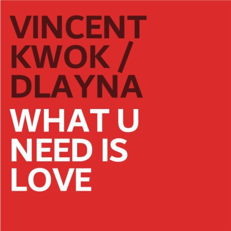 What U Need Is Love (Original 2001 Dub) ft. D'Layna