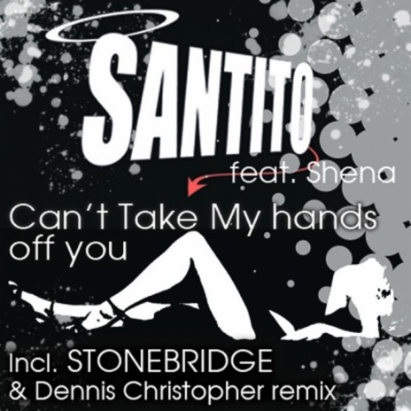 Can't Take My Hands Off You (Original Mix) ft. Shena | Boomplay Music