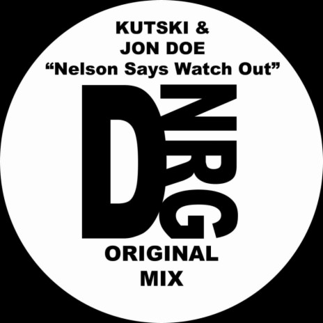 Nelson Says Watch Out (Original Mix) ft. Jon Doe
