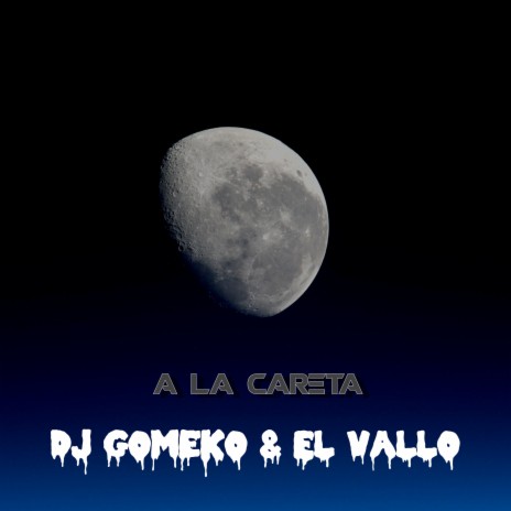 A la Careta ft. El Vallo | Boomplay Music